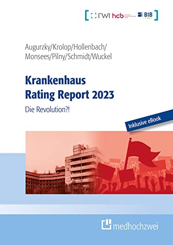 Krankenhaus Rating Report 2023. Die Revolution?!